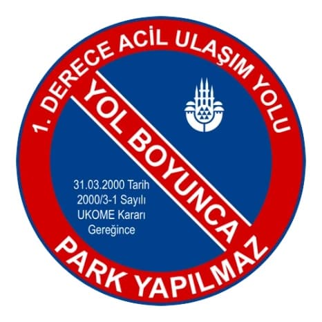 1. Derece Acil Ulaşım Yolu, Park Yapılmaz — Şehirlere Özel